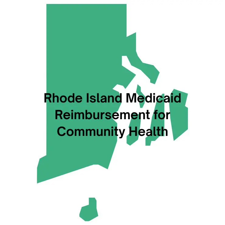 Rhode Island Medicaid Reimbursement for Community Health: A Quick Guide for CHWs and CBOs