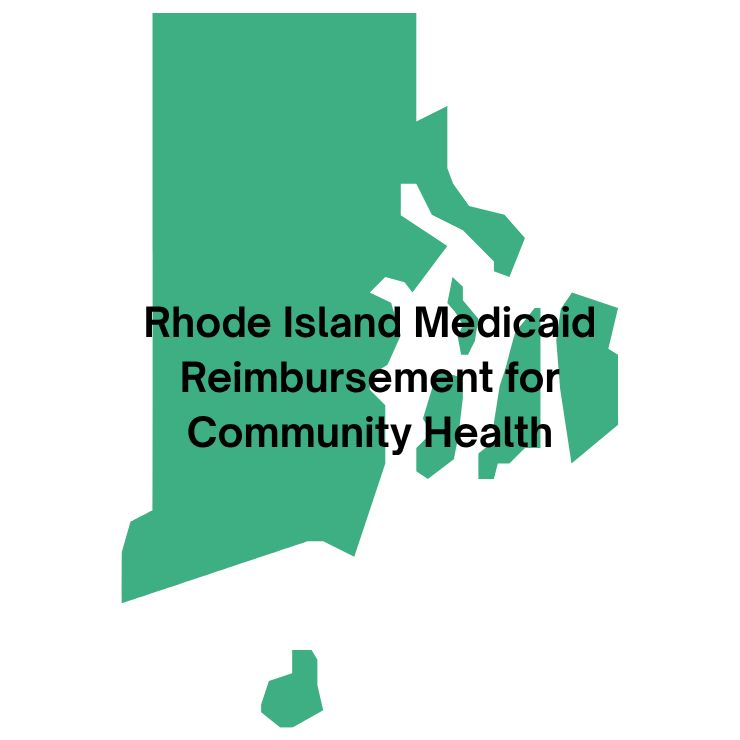 Rhode Island Medicaid Reimbursement for Community Health: A Quick Guide for CHWs and CBOs