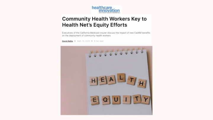 Community Health Workers Key to Health Net’s Equity Efforts