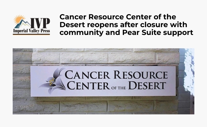 Cancer Resource Center of the Desert reopens after closure with community and Pear Suite support